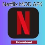 Netflix MOD APK